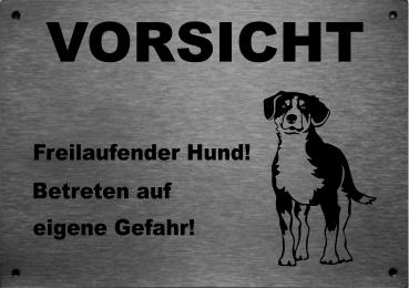 Edelstahl Warnschild Entlebucher Sennenhund VORSICHT Freilaufender Hund! Betreten auf eigene Gefahr!